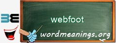 WordMeaning blackboard for webfoot